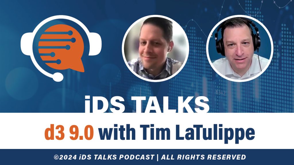 iDS Talks d3 9.0 with Tim LaTulippe