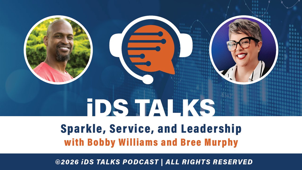 iDS Talks Sparkle, Service & Leadership w/ Bobby Williams & Bree Murphy